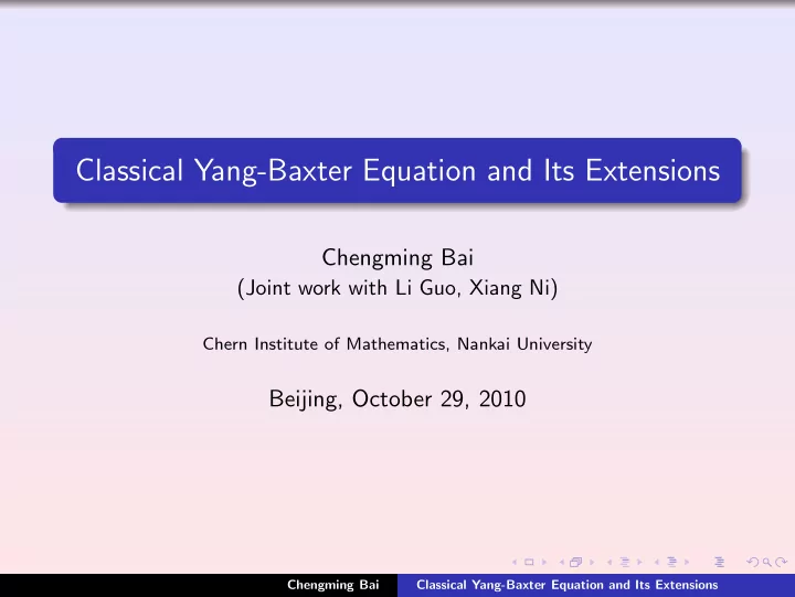 classical yang baxter equation and its extensions