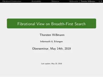 Fibrational View on Breadth-First Search  Thorsten Wimann  Informatik 8, Erlangen  Oberseminar,