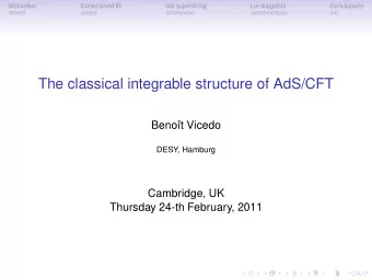 The classical integrable structure of AdS/CFT  Beno  t Vicedo  DESY, Hamburg  Cambridge, UK