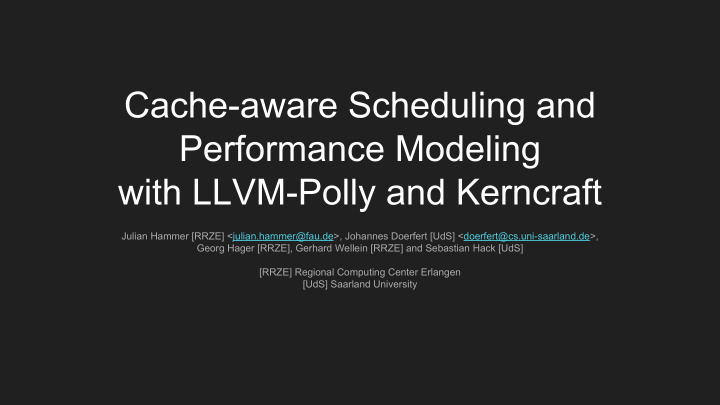 cache aware scheduling and performance modeling with llvm