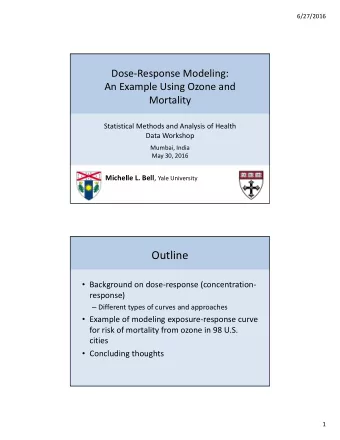 Outline  Background on dose  response (concentration   response)  Different types of