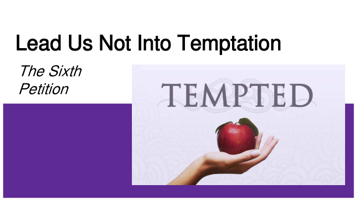 lead us not into temptation lead us not into temptation