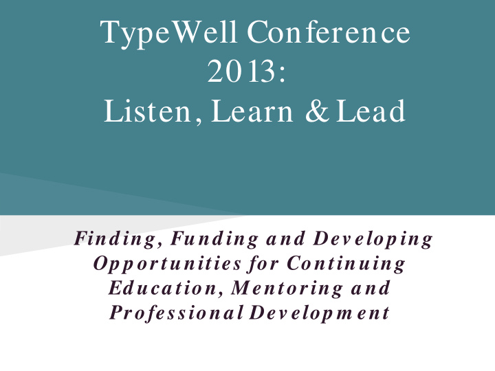 typewell conference 2013 listen learn lead