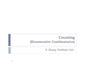 Counting  ( Enumerative Combinatorics)  X. Zhang, Fordham Univ.  1  Chance of winning ?