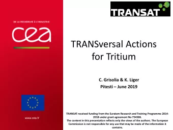 for Tritium  C. Grisolia &amp; K. Liger Pitesti  June 2019  TRANSAT received funding from the