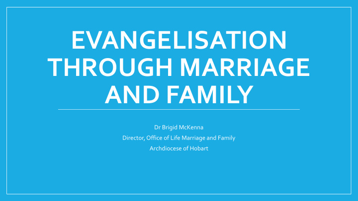 evangelisation through marriage and family