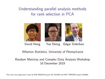 Understanding parallel analysis methods  for rank selection in PCA  David Hong  Yue Sheng  Edgar