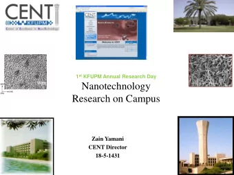 Nanotechnology  Research on Campus  Zain Yamani  CENT Director  18-5-1431  Funding Organs/ programs