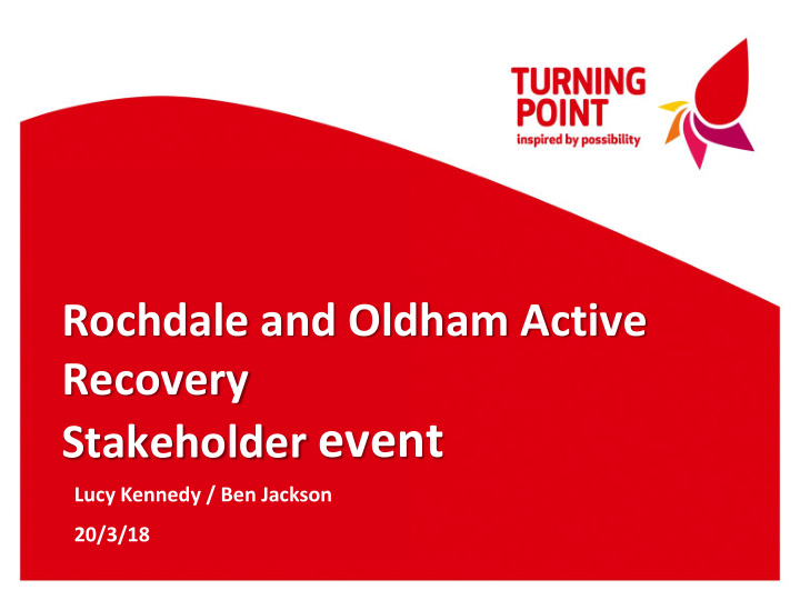 rochdale and oldham active recovery stakeholder event