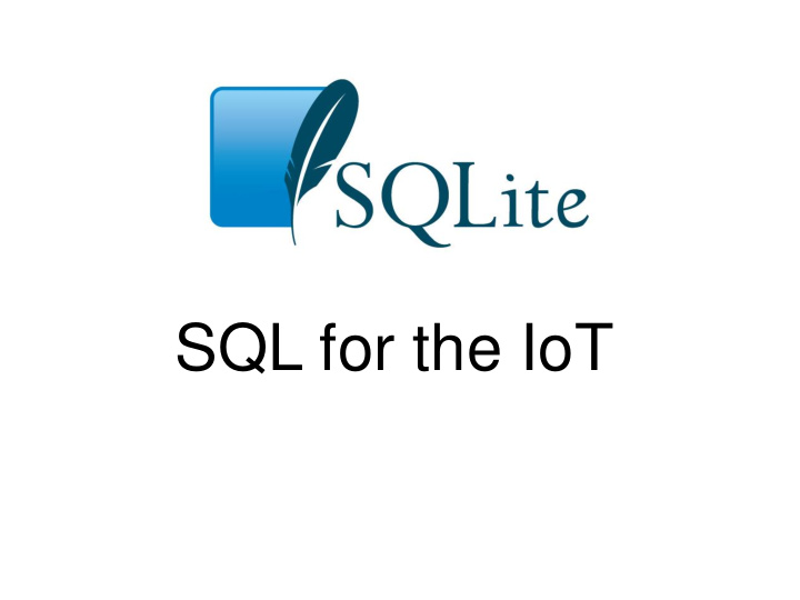 sql for the iot move the query to the data not the data