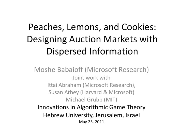 peaches lemons and cookies designing auction markets with