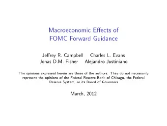 Macroeconomic Effects of  FOMC Forward Guidance  Jeffrey R. Campbell  Charles L. Evans  Jonas D.M.
