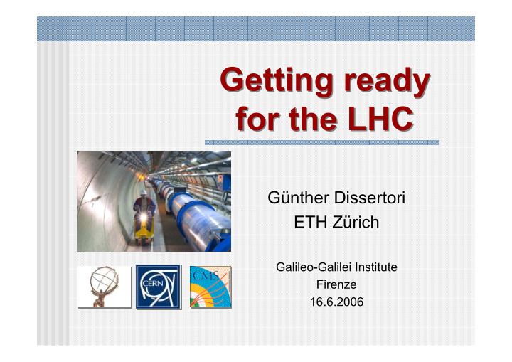 getting ready getting ready for the lhc for the lhc