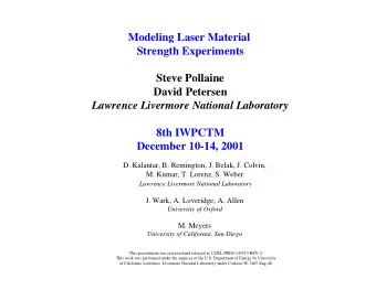 Modeling Laser Material  Strength Experiments  Steve Pollaine  David Petersen  Lawrence Livermore