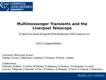 Multimessenger Transients and the  Liverpool Telescope  A report on work during the first Advanced