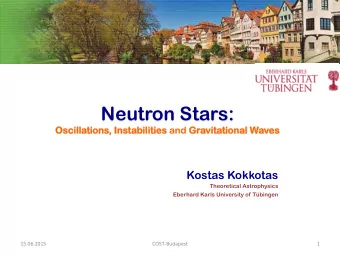 Neutron Stars:  Osc  scilla  illations  tions, I  , Insta  nstabilitie  bilities and Gr  Gravita