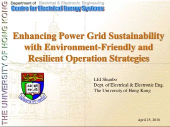with Environment-Friendly and  Resilient Operation Strategies  LEI Shunbo  Dept. of Electrical