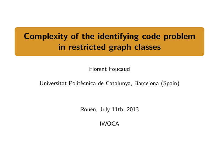 complexity of the identifying code problem in restricted