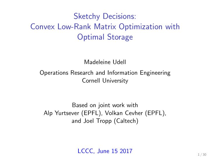 sketchy decisions convex low rank matrix optimization