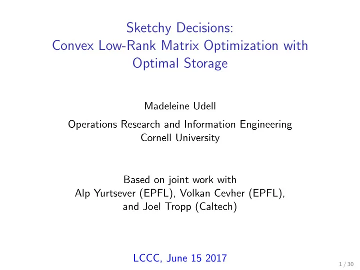 sketchy decisions convex low rank matrix optimization