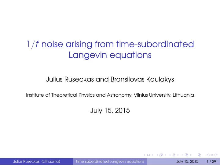1 f noise arising from time subordinated langevin