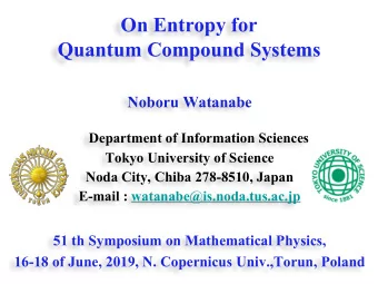 On Entropy for  Quantum Compound Systems  Noboru Watanabe  Department of Information Sciences
