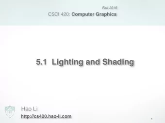5.1  Lighting and Shading  Hao Li  http://cs420.hao-li.com  1  Debunking Lunar Landing Conspiracies