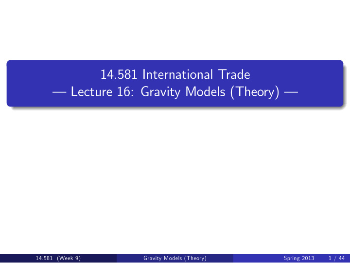 14 581 international trade lecture 16 gravity models