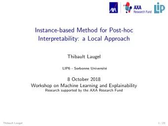 Instance-based Method for Post-hoc  Interpretability: a Local Approach  Thibault Laugel  LIP6 -