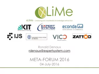 META-FORUM 2016  04-July-2016  LiMe  Motivation  Knowledge in the EU is fragmented  So far,