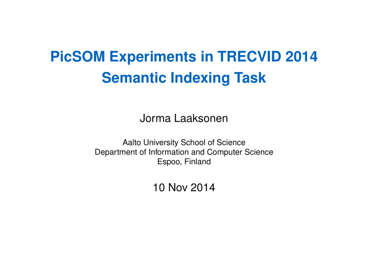 picsom experiments in trecvid 2014 semantic indexing task