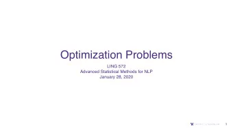 Optimization Problems  LING 572  Advanced Statistical Methods for NLP  January 28, 2020  1