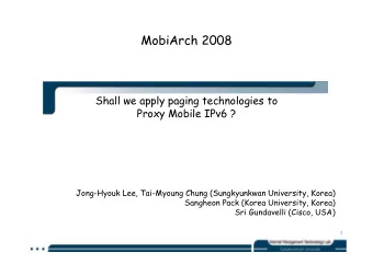 MobiArch 2008  MobiArch 2008  Shall we apply paging technologies to  Shall we apply paging