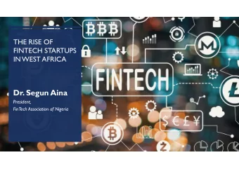 Dr. Segun Aina  President,  FinTech Association of Nigeria  OBJECTIVE  .To put a microscope