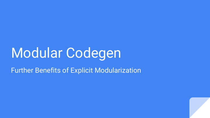 modular codegen