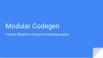 Modular Codegen  Further Benefits of Explicit Modularization  Module Flavours  #ifndef FOO_H