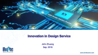 John Zhuang  Sep. 2018  www.britesemi.com  CONTENTS  Revolution in Business Model  01  Trusted
