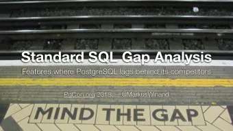 Standard SQL Gap Analysis  Features where PostgreSQL lags behind its competitors  PgCon.org 2018