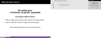 No stakes quiz:  (4 minutes; no points, ungraded)  According to Mancur Olson:  1. Why do (large)