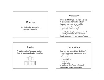 Routing  to every destination in the network   Suppose you want to connect to  Antarctica from