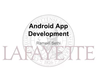 Android App  Development  Rameel Sethi  Relevance of Android App to LFEV   Would be useful for