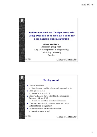 Ac tion r  e se ar  c h vs. De sign r  e se ar  c h:  Using Pr  ac tic e r  e se ar  c h as a le ns