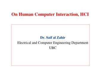 On Human Computer Interaction, HCI  Dr. Saif al Zahir  Electrical and Computer Engineering