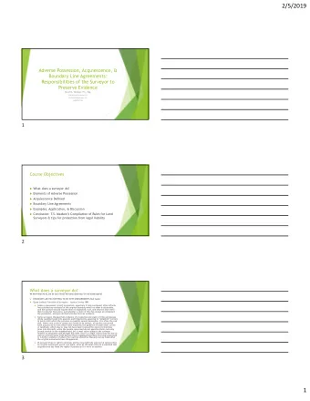 2/5/2019  Adverse Possession, Acquiescence, &amp;  Boundary Line Agreements:  Responsibilities of