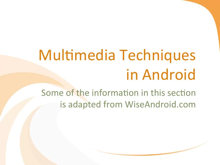 mul media techniques in android