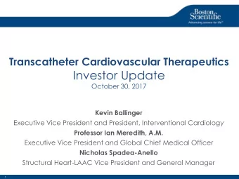Investor Update  October 30, 2017  Kevin Ballinger  Executive Vice President and President,