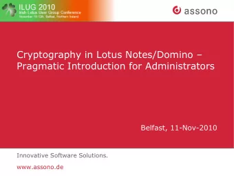 Cryptography in Lotus Notes/Domino   Pragmatic Introduction for Administrators  Belfast,