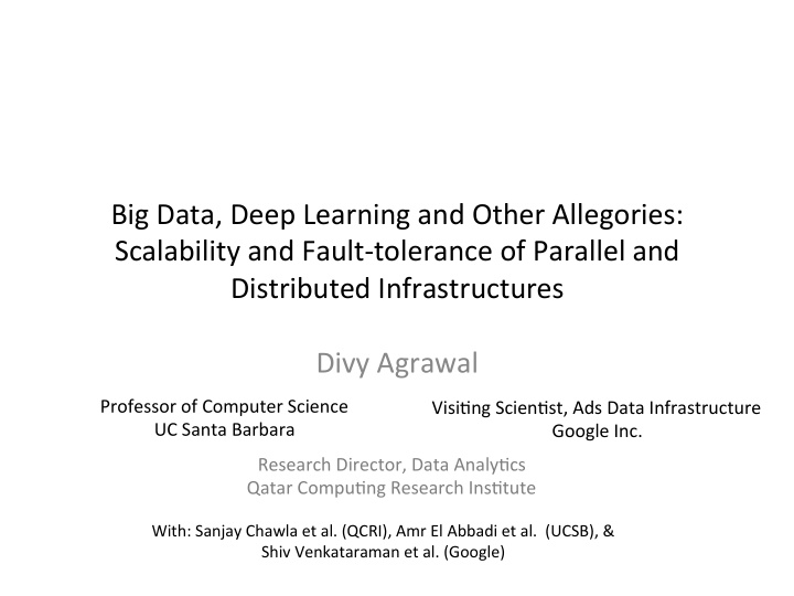 big data deep learning and other allegories scalability
