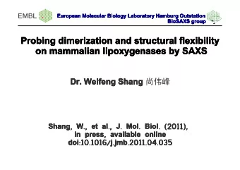 Probing dimerization and structural flexibility  Probing dimerization and structural flexibility