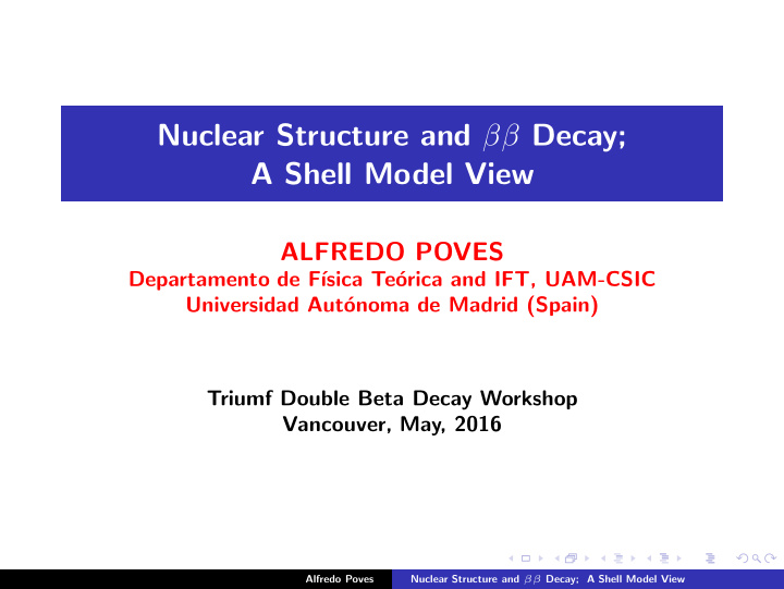 nuclear structure and decay a shell model view